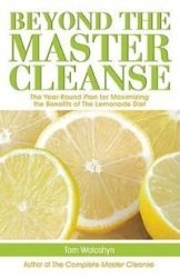 Beyond The Master Cleanse