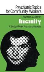 Insanity - A Study Of Major Psychiatric Disorders Hardcover Revised