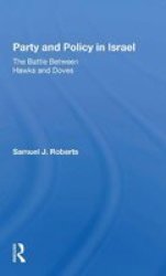 Party And Policy In Israel - The Battle Between Hawks And Doves Paperback