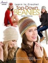 Learn To Crochet Top-down Beanies Paperback