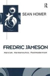 Fredric Jameson - Marxism, hermeneutics, postmodernism