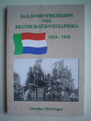 Das Burenfreikorps Von Deutsch-sudwestafrika 1914-1915 - Mcgregor