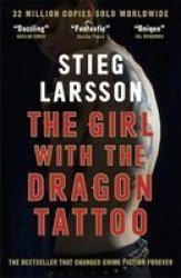 The Girl With The Dragon Tattoo - The Genre-defining Thriller That Introduced The World To Lisbeth Salander Paperback