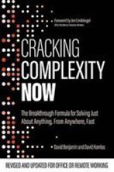 Cracking Complexity - The Breakthrough Formula For Solving Just About Anything Fast Paperback