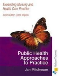 Expanding Nursing And Health Care Practice - Public Health Nursing paperback New Ed