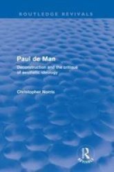 Paul de Man - Deconstruction and the Critique of Aesthetic Ideology