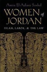 Women of the Jordan - Islam, Labor and the Law