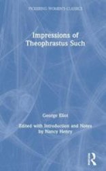 Impressions Of Theophrastus Such Hardcover