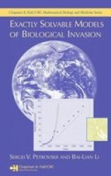 Exactly Solvable Models of Biological Invasion Chapman & Hall CRC Mathematical & Computational Biology