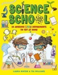 Science School - 30 Awesome Science Experiments To Test Out At Home Paperback