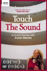 Touch The Sound - A Sound Journey With Evelyn Glennie