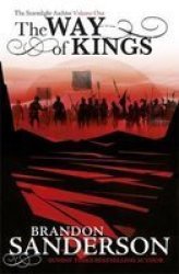 The Way Of Kings : The Stormlight Archive Book One