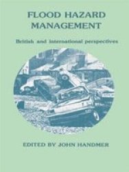 Flood Hazard Management - British and International Perspectives