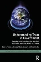 Understanding Trust In Government - Environmental Sustainability Fracking And Public Opinion In American Politics Paperback