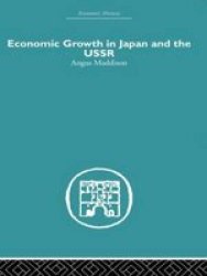 Economic Growth In Japan And The Ussr Paperback