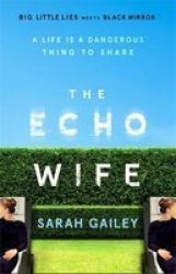 The Echo Wife Hardcover