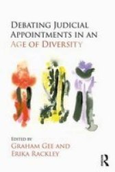 Debating Judicial Appointments In An Age Of Diversity Hardcover