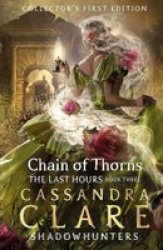 The Last Hours: Chain Of Thorns Hardcover