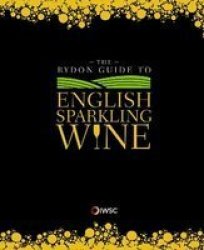 The Rydon Guide To English Sparkling Wine Hardcover