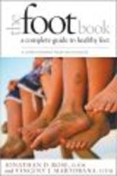 The Foot Book - A Complete Guide to Healthy Feet Paperback