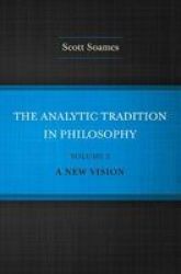 The Analytic Tradition In Philosophy Volume 2 - A New Vision Hardcover