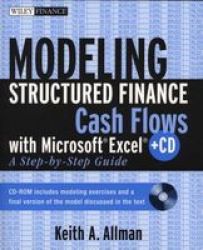 Modeling Structured Finance Cash Flows With Microsoft Excel - A Step-by-step Guide paperback