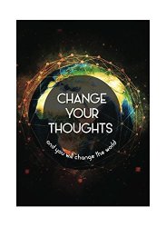 Change Your Thoughts And You Will Change The World Print Earth Picture Inspiration Motivational Quote Sign