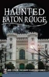 Haunted Baton Rouge Hardcover