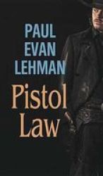 Pistol Law Large Print Hardcover Large Type Large Print Edition