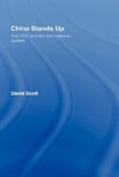 China Stands Up - The Prc And The International System Hardcover
