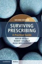 Surviving Prescribing - A Practical Guide Paperback 2ND Revised Edition