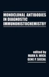 Monoclonal Antibodies in Diagnostic Immunohistochemistry Clinical and Biochemical Analysis