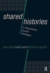 Shared Histories: A Palestinian-Isreali Dialogue