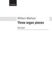 Three Organ Pieces Sheet Music