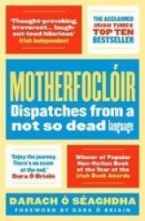 Motherfocloir - Dispatches From A Not So Dead Language Paperback