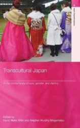 Transcultural Japan - At the Borderlands of Race, Gender and Identity