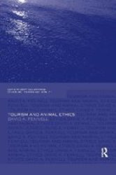 Tourism And Animal Ethics Paperback