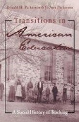 Transitions in American Education - A Social History of Teaching
