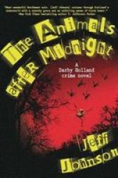 The Animals After Midnight - A Darby Holland Crime Novel Hardcover Not For Online
