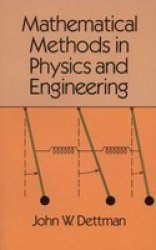 Mathematical Methods in Physics and Engineering