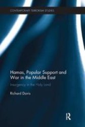 Hamas Popular Support And War In The Middle East - Insurgency In The Holy Land Paperback