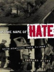 In the Name of Hate - Understanding Hate Crimes