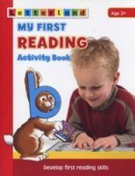 My First Reading Activity Book: Develop Early Reading Skills My First Activity Books