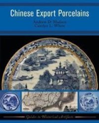 Chinese Export Porcelains Guides To Historical Artifacts