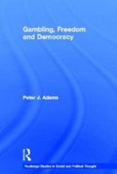 Gambling Freedom And Democracy Paperback