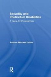 Sexuality And Intellectual Disabilities - A Guide For Professionals Hardcover
