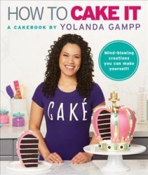How To Cake It - A Cakebook Hardcover