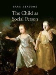 The Child As Social Person Hardcover New