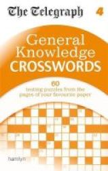The Telegraph: General Knowledge Crosswords 4 Paperback
