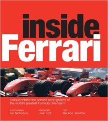 Inside Ferrari: Unique Behind-the-scenes Photography Of The World's Greatest Formula One Team